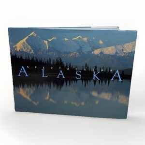 Spectacular Alaska Charles P Wohlforth Hardcover Coffee Table Book Nature